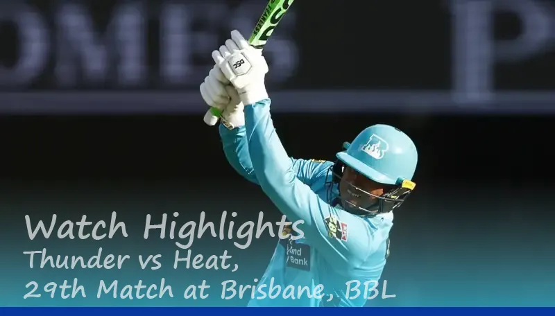 Heat Cruise Past Thunder in Brisbane to Win by Seven Wickets